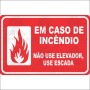  Em caso de incêndio - não use elevador, use escada 
